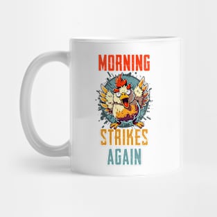 Morning straikes again Mug